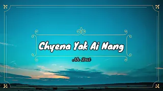 Chye Na Yak Ai Nang - Ah Dut Lyric Video @kachinsonglyrics