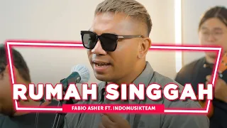 Rumah Singgah - Fabio Asher Ft. IndomusikTeam | PETIK