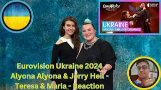 🇺🇦Eurovision Ukraine's 2024 - My reaction to Teresa & Maria by Alyona Alyona and Jerry Heil!