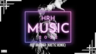 Avicii - Hey Brother (Kretyz Remix)(Hardstyle) [HRH2022]