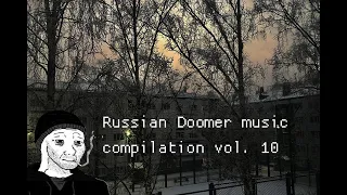 Russian Doomer music compilation vol. 10 (Reupload)