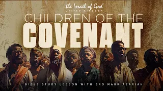 THE ISRAEL OF GOD UK - "CHILDREN OF THE COVENANT"