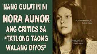 Nang Gulatin ni Nora Aunor ang Film Critics sa "Tatlong Taong Walang Diyos"
