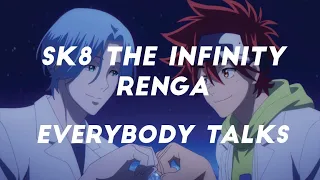 SK8 The Infinity ~ Renga ~ Everybody Talks [AMV]