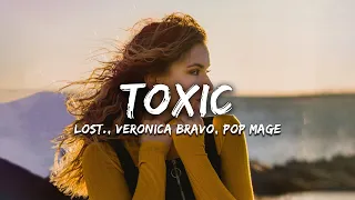 lost. , Veronica Bravo, Pop Mage - Toxic (Magic Cover Release)