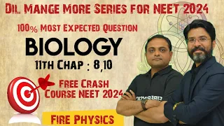 NEET BIOLOGY 11TH CH-8,10 | 100% MOST EXPECTED MCQ | FREE NEET CRASH COURSE 2024 | FIRE PHYSICS