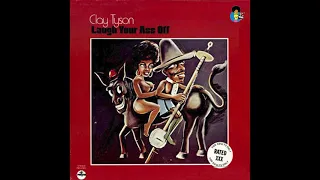 Clay Tyson - Laugh Your Ass Off (1972) | Full LP