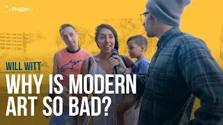 Why Is Modern Art so Bad? With Will Witt | Man on the Street