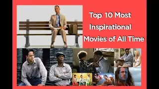 Top 10 Most Inspirational Movies of All Time