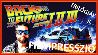 FILMPRESSZIÓ - Trilógiák II. - BACK TO THE FUTURE (Vissza a jövőbe)