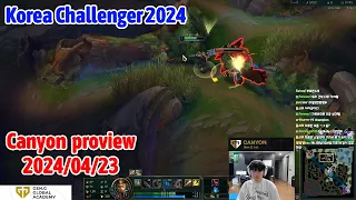 Canyon proview 2024/04/23 jarvan aatrox Korea challenger | Canyon第一视角