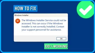 How To Fix 'The Windows Installer Service Could Not Be Accessed' Error in Windows 11/10/8/7