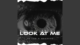 Look At Me (feat. Quattro) (Radio Edit)