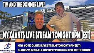 New York Giants Live stream tonight 8pm (EST) Giants vs Bengals preview with Dom live in the HOUSE!