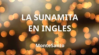 La Sunamita en INGLES - MonteSanto LYRIC Video