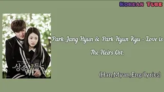 Park Jang Hyun & Park Hyun Kyu - Love is...(The Heirs Ost.) [Han,Myan,Eng/lyrics]