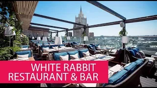 WHITE RABBIT RESTAURANT & BAR - RUSSIA, MOSCOW