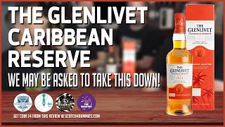 The Glenlivet Caribbean Reserve (This review might get pulled!)