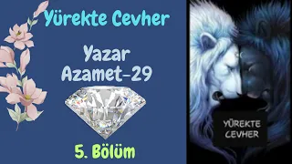 Yürekte Cevher - 5. Bölüm