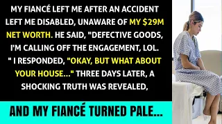 My Fiancé Left Me Disabled, Unaware I'm Worth $29M. What Unfolded Next Will Leave You Speechless!"