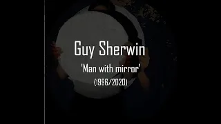 Reinterpretación Man with mirror Guy Sherwin