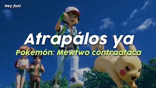 Atrapálos ya - Pokémon: Mewtwo Contraataca Evolución // Letra versión en español // AMV // Hey fun!