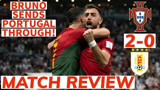 BRUNO SENDS PORTUGAL THROUGH TO THE LAST 16! || PORTUGAL 2-0 URUGUAY REVIEW || FIFA WORLD CUP