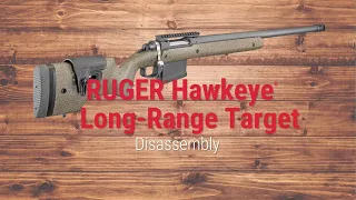Ruger® Hawkeye® Long-Range Target Disassembly Tech Tip