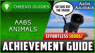 Aabs Animals - Achievement / Trophy Guide *AN EFFORTLESS 1000G*