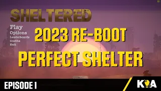 SHELTERED - 2023 Re-Boot - Episode 1