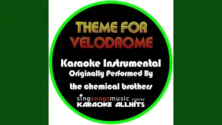 Theme for Velodrome (Originally Performed By The Chemical Brothers) (Instrumental Version)