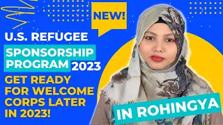 Get Ready for Welcome Corps LATER in 2023! (Rohingya)