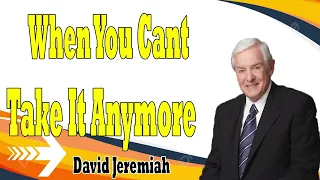 When You Cant Take It Anymore   David Jeremiah 2024   Psalm 107