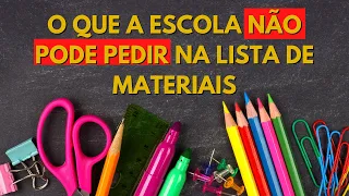 O que é PROIBIDO na lista de material escolar