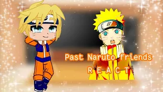 Past Naruto and friends react to Naruto |•Part 2•| {read description}