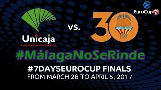 Unicaja vs Valencia - #MálagaNoSeRinde - Final Eurocup 2017 Partido 2