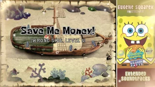 [Ext.] Save Me Money! (Wrong Side, LVL 5) - Operation Krabby Patty OST