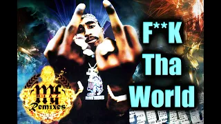 2Pac - F**K Tha World (Riaz's 2022 Remix)