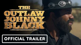 The Outlaw Johnny Black - Official Teaser Trailer (2023) Michael Jai White, Anika Noni Rose