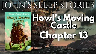 Sleep Story - Howl's Moving Castle Chapter 13 - John's Sleep Stories