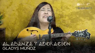 Momentos de alabanza y adoración - Hna @GladysMunozoficial [VIGILIA #UNÁNIMES]