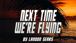 Landon Sears - Next Time We're Flying Ft. Bren Joy (Audio)