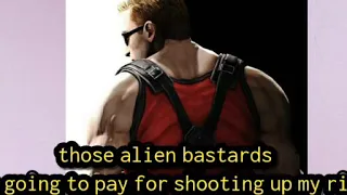Duke Nukem forever those alien bastards are going to pay for shooting up my ride