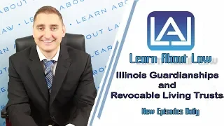 Illinois Guardianships and Revocable Living Trusts | Learn About Law