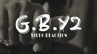 G B Y II   Bastee x Drexx Lira x GK Ibarra x Khen Magat ft  Kangal VIDEO REACTION