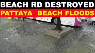 BEACH RD MAJOR FLOOD DAMAGE TO THE BRAND NEW BEACH PATTAYA THAILAND