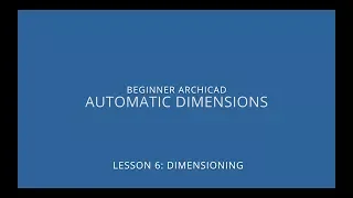 ARCHICAD Beginner Course - 6/2: Automatic Dimensions