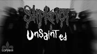 Slipknot - Unsainted (Lyric Music Video)