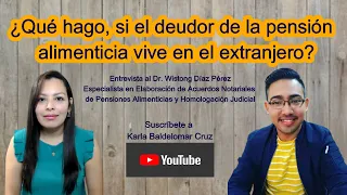 ¿Qué hago, si el deudor de la pensión alimenticia vive en el extranjero?