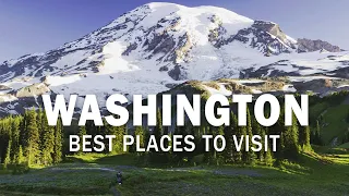 Washington Tourist Attractions: 10 Best Places to Visit in Washington State